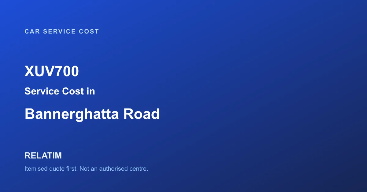 XUV700 Service Cost in Bannerghatta Road, Bangalore